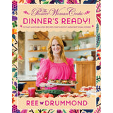 The Pioneer Woman Cooks: Dinner's Ready! Cookbook
