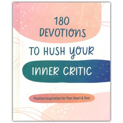 180 Devotions to Hush Your Inner Critic