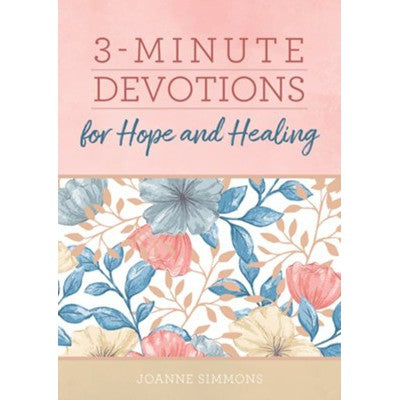 3 Minute Devotions For Hope & Healing