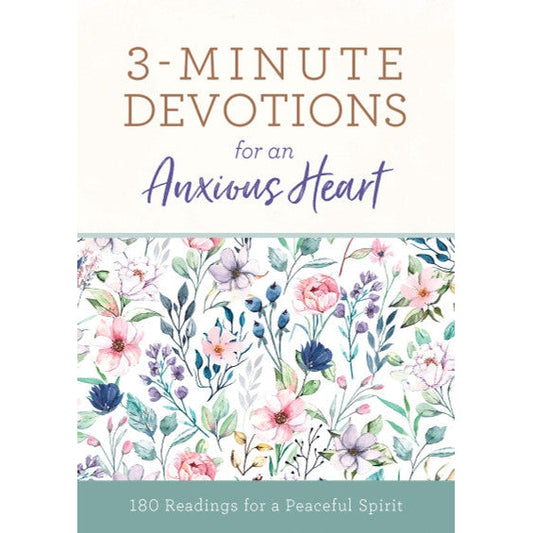 3 Minute Devotions for an Anxious Heart