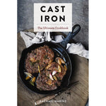 Cast Iron: The Ultimate Cookbook