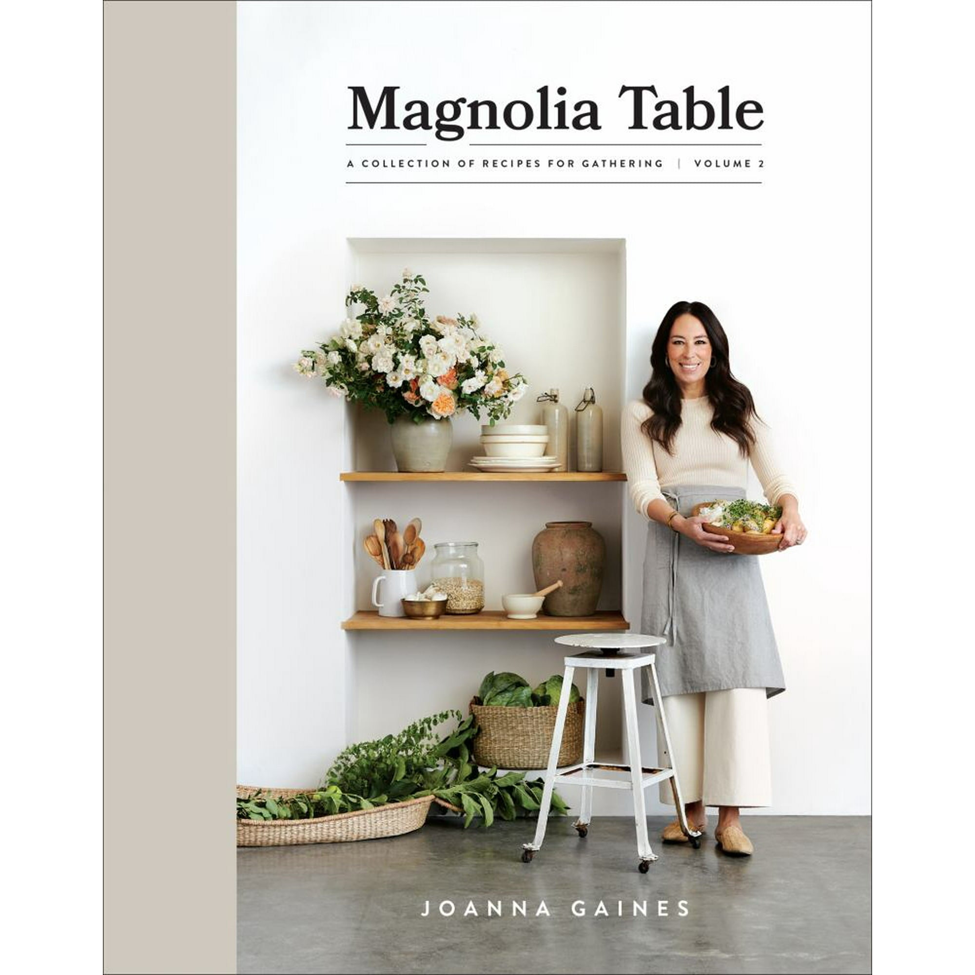 Magnolia Table Volume 2: A Collection Of Recipes For Gathering Cookbook