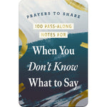 Prayers To Share: When You Don't Know What To Say