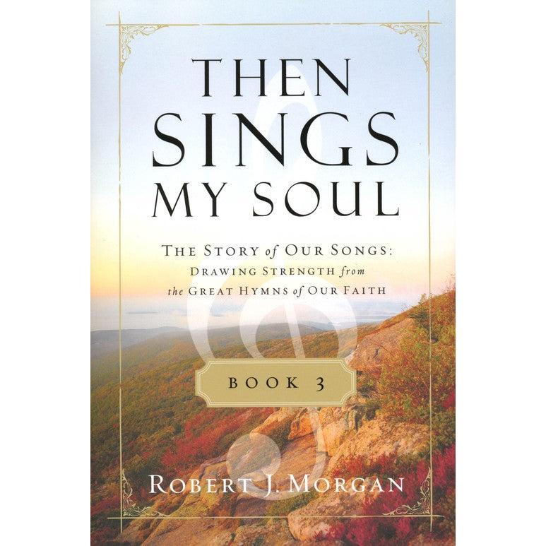 Then Sings My Soul Book 3